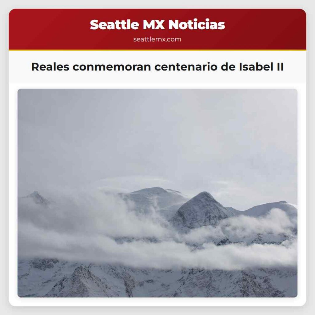 Reales conmemoran centenario de Isabel II