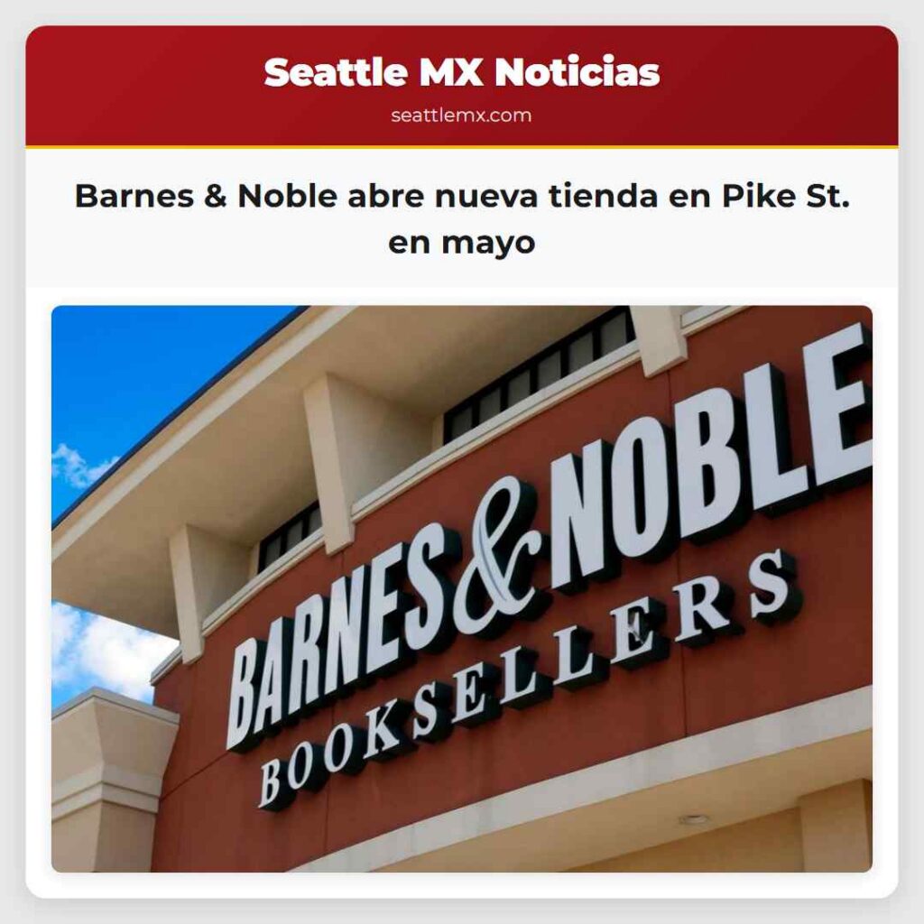 Barnes & Noble abre nueva tienda en Pike St. en