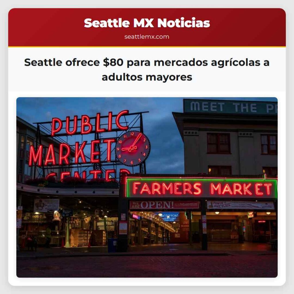 Seattle ofrece $80 para mercados agrícolas a