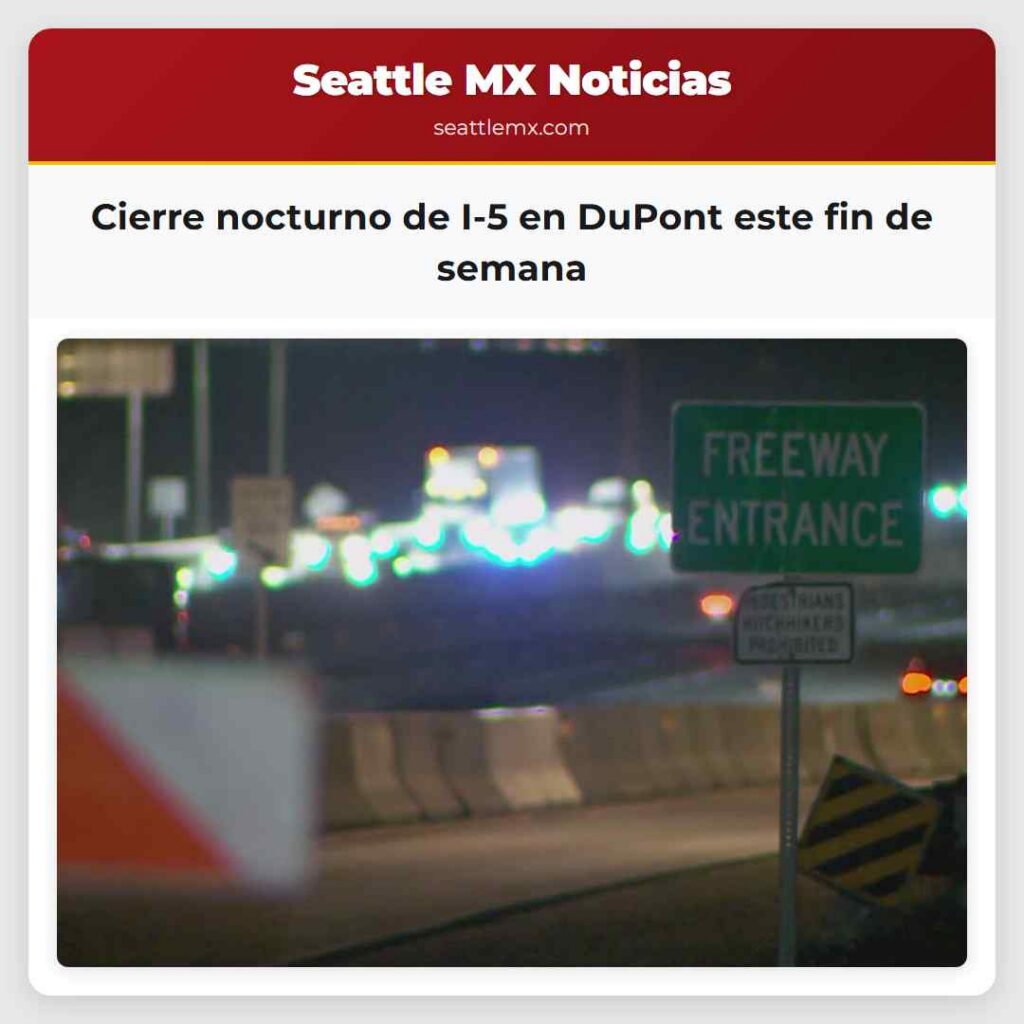 Cierre nocturno de I-5 en DuPont este fin de