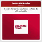 Hombre herido tras apuñalado en fiesta de vida en Seattle
