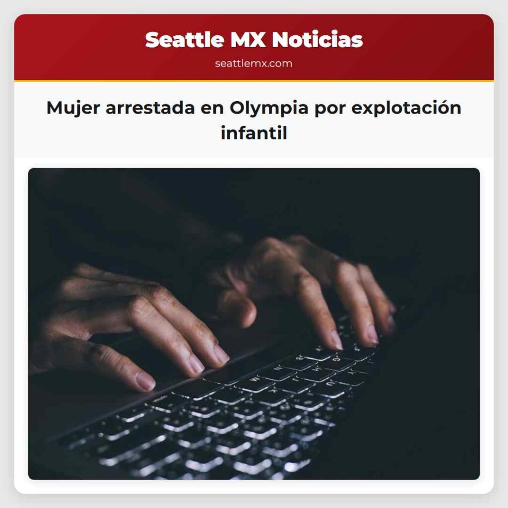 Mujer arrestada en Olympia por explotación