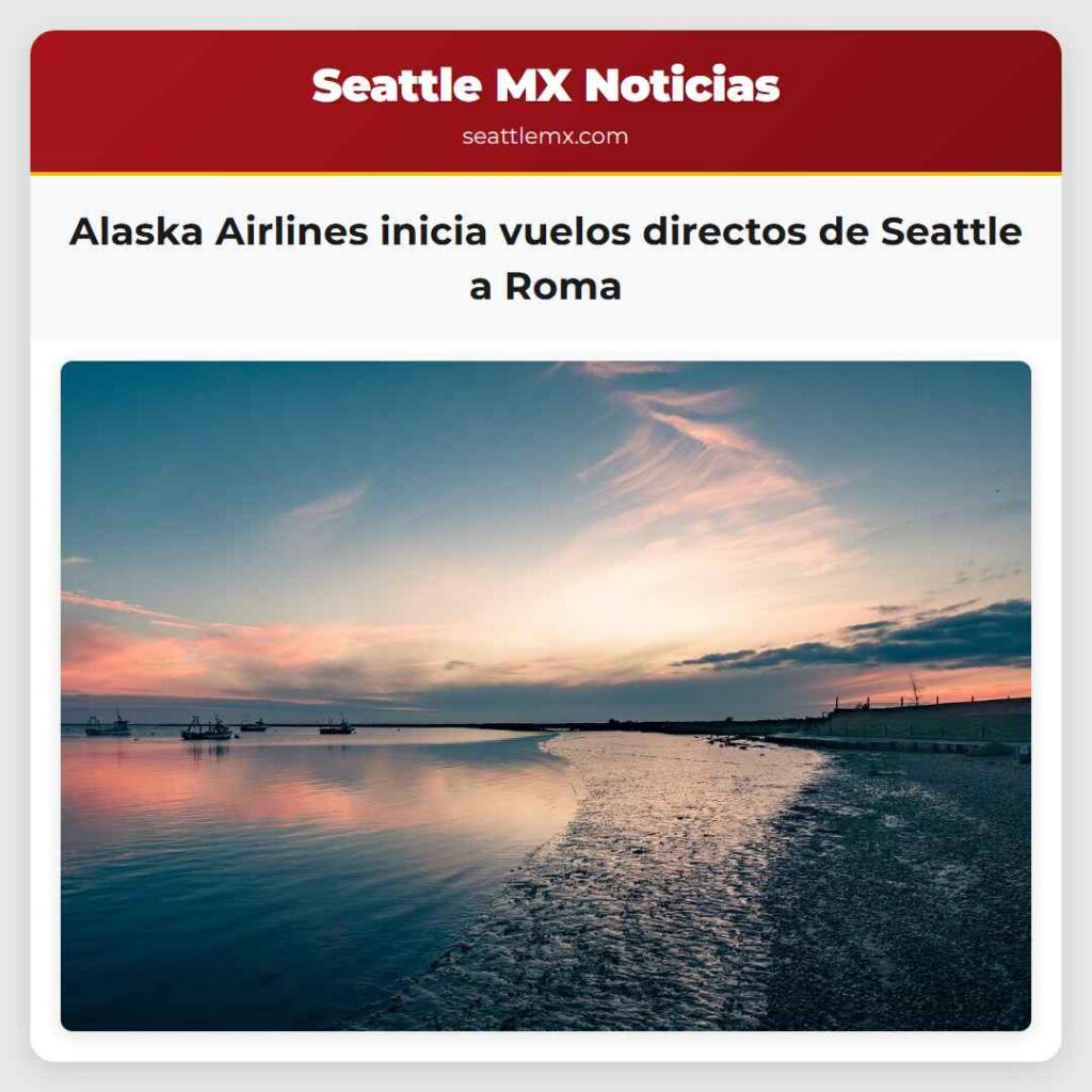 Alaska Airlines inicia vuelos directos de Seattle