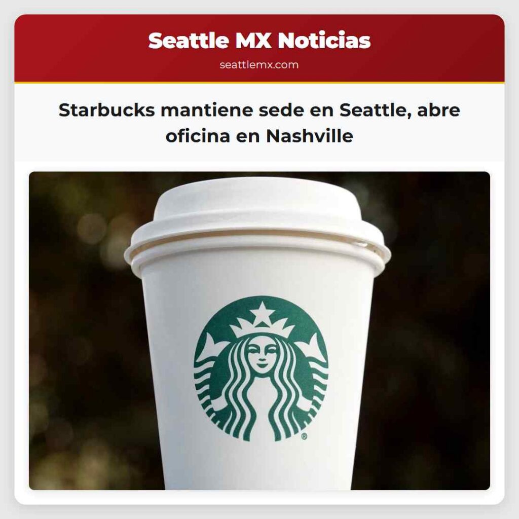 Starbucks mantiene sede en Seattle, abre oficina