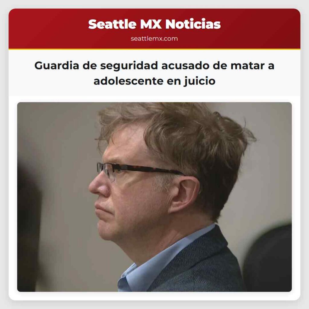 Guardia de seguridad acusado de matar a