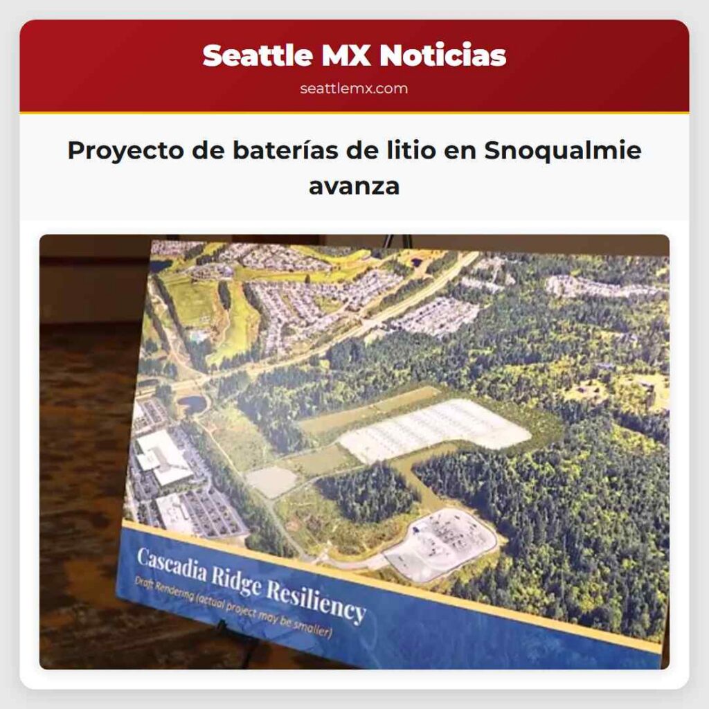 Proyecto de baterías de litio en Snoqualmie avanza