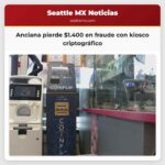 Anciana pierde $1.400 en fraude con kiosco criptográfico