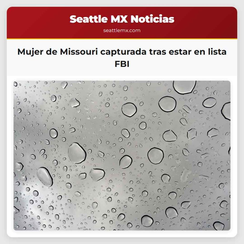 Mujer de Missouri capturada tras estar en lista