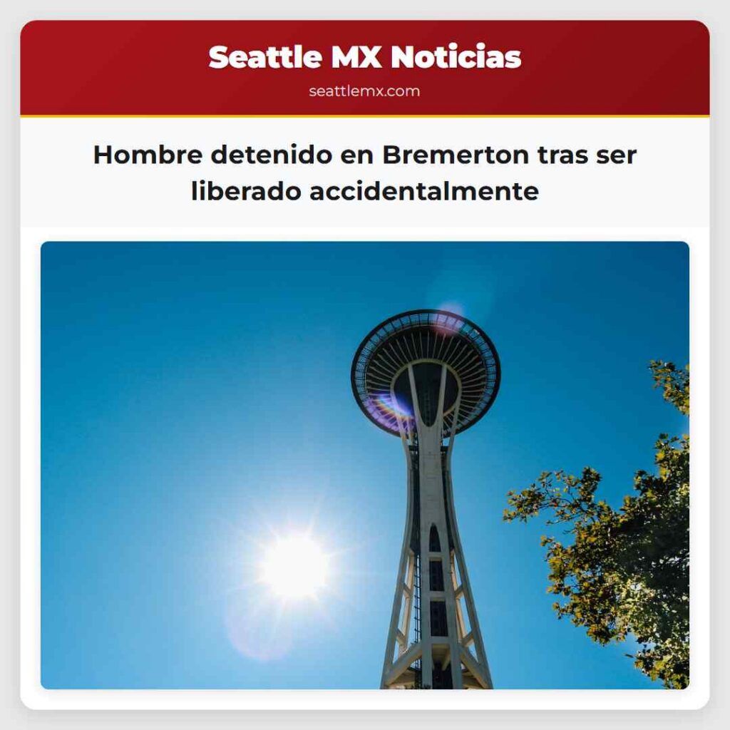 Hombre detenido en Bremerton tras ser liberado