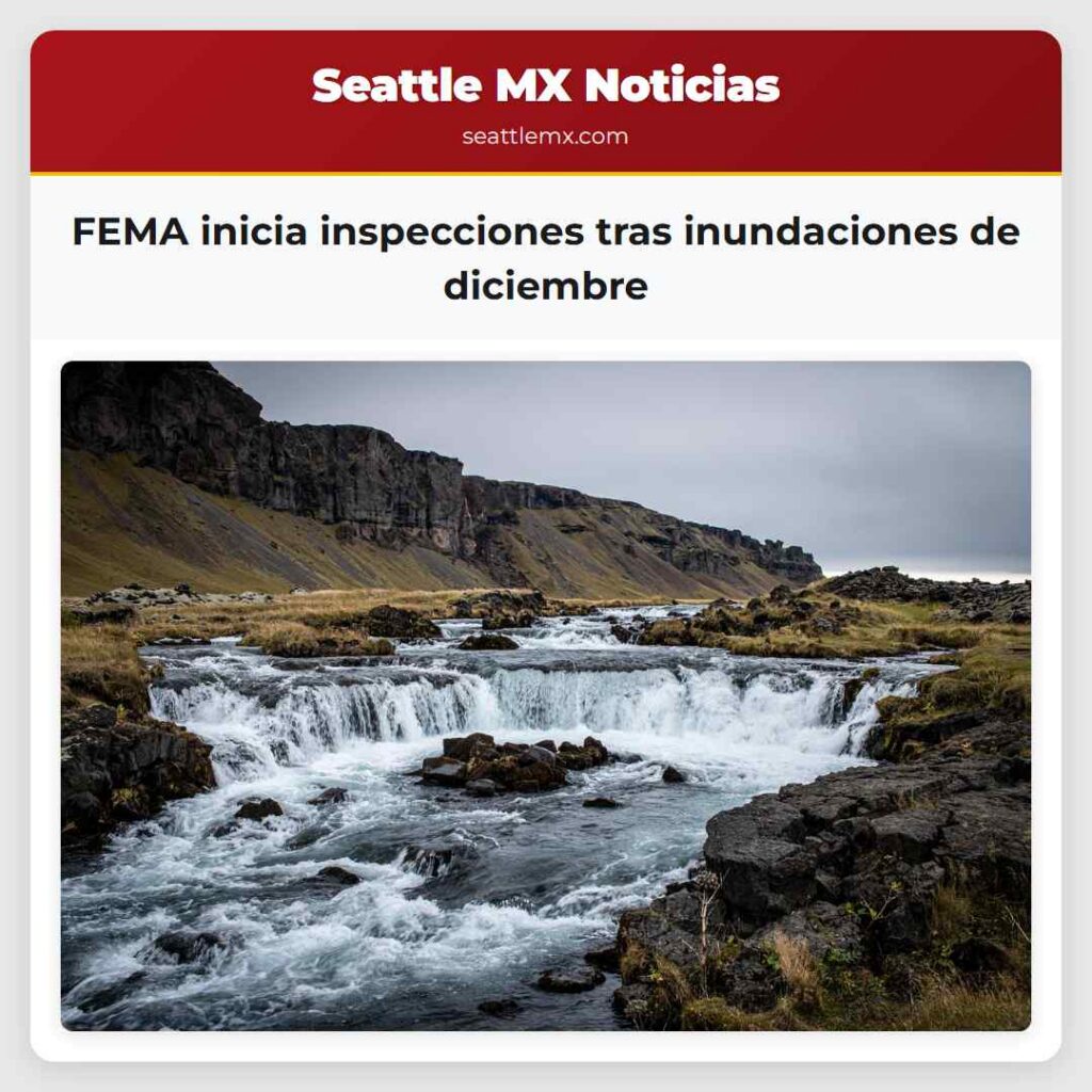FEMA inicia inspecciones tras inundaciones de