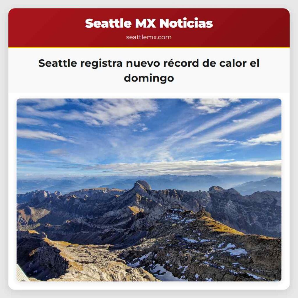 Seattle registra nuevo récord de calor el domingo