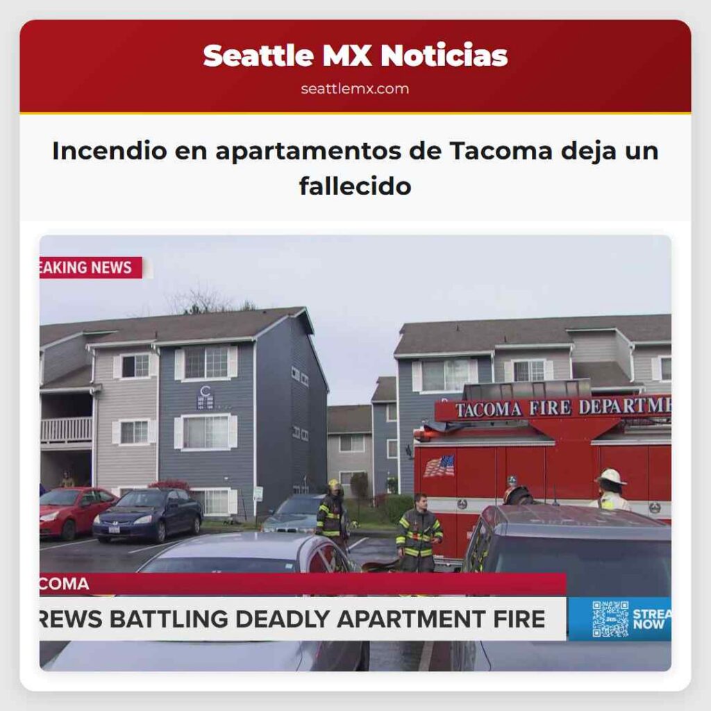 Incendio en apartamentos de Tacoma deja un