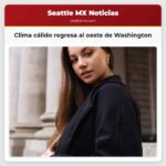 Clima cálido regresa al oeste de Washington