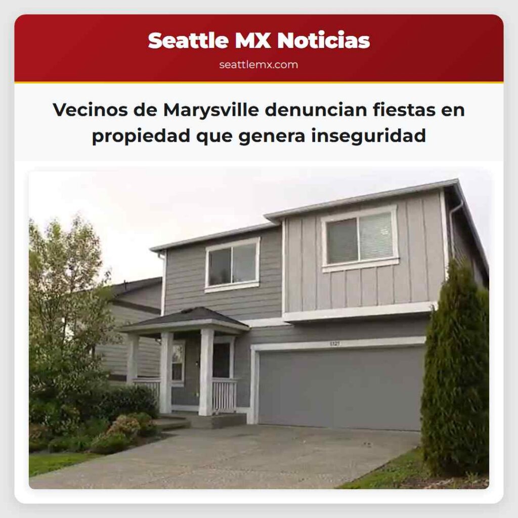 Vecinos de Marysville denuncian fiestas en