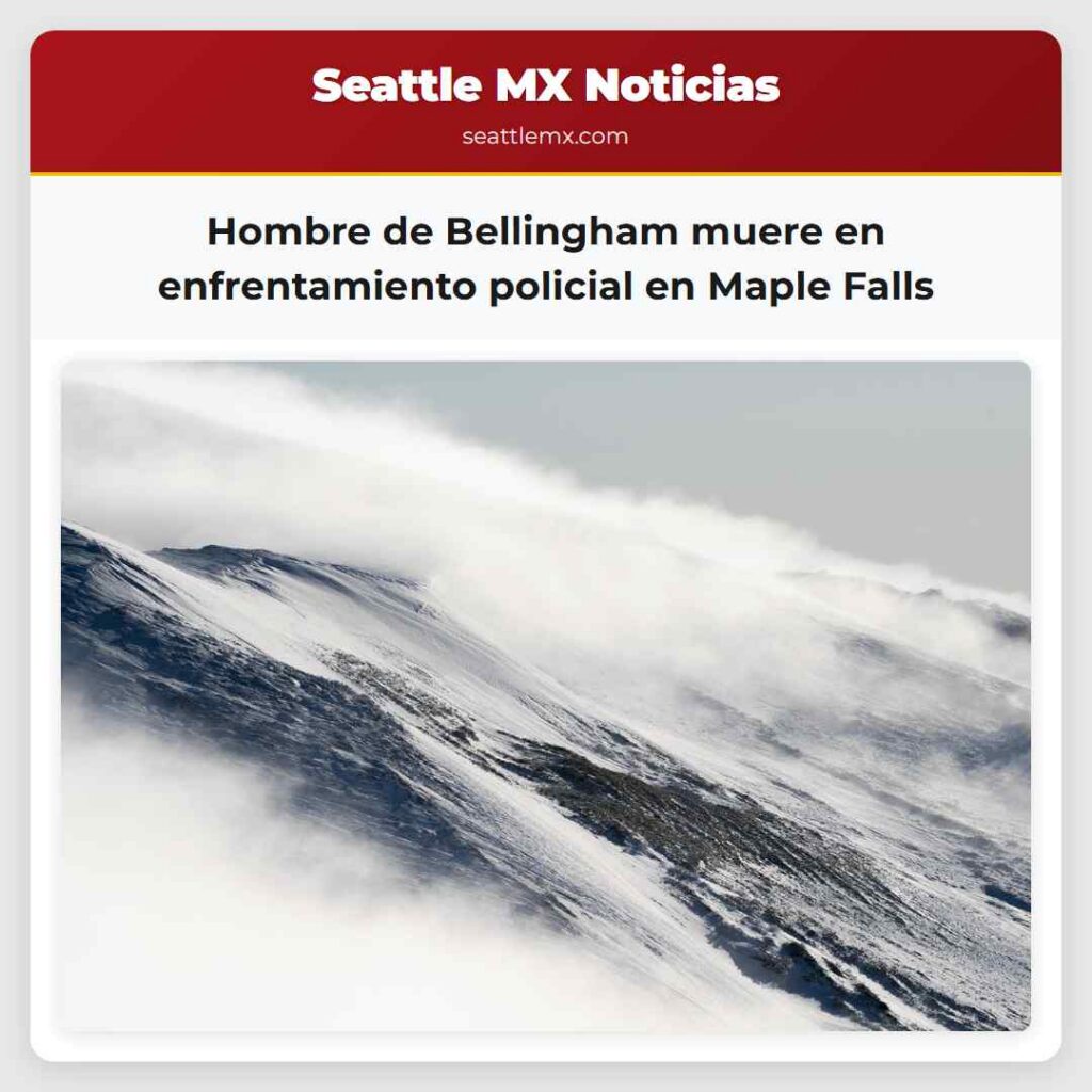 Hombre de Bellingham muere en enfrentamiento