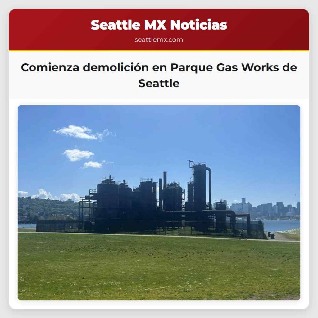 Comienza demolición en Parque Gas Works de Seattle