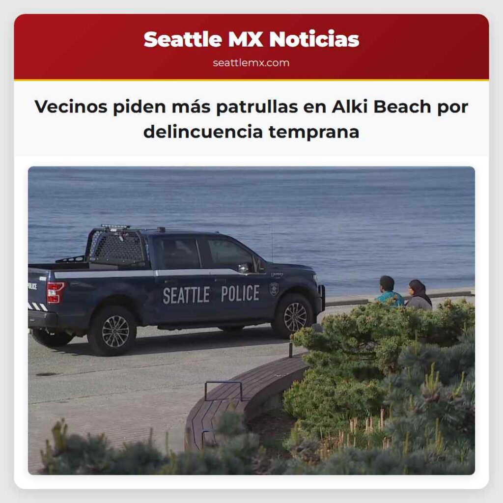 Vecinos piden más patrullas en Alki Beach por