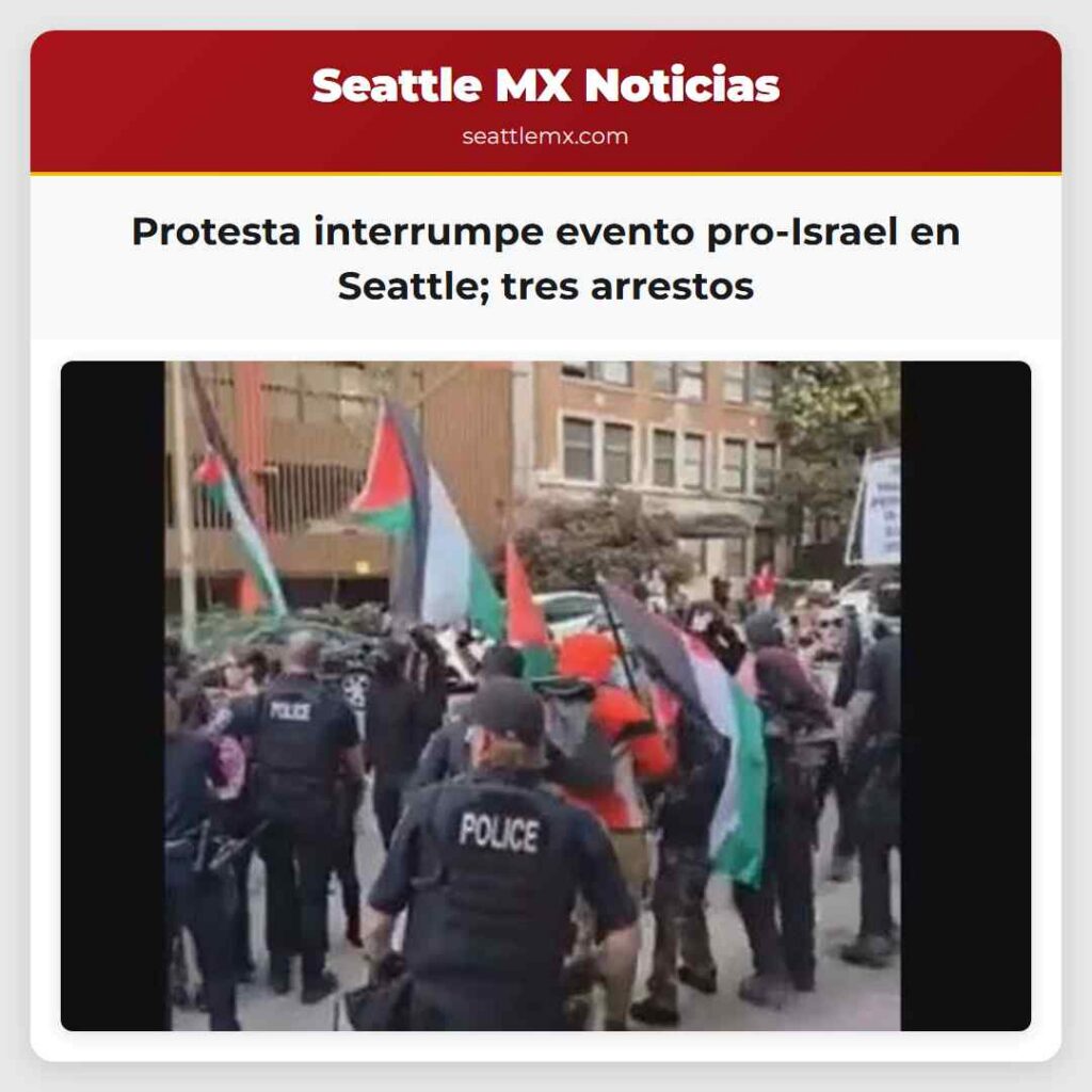 Protesta interrumpe evento pro-Israel en Seattle;