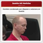 Hombre condenado por disparar a veterano en Seattle