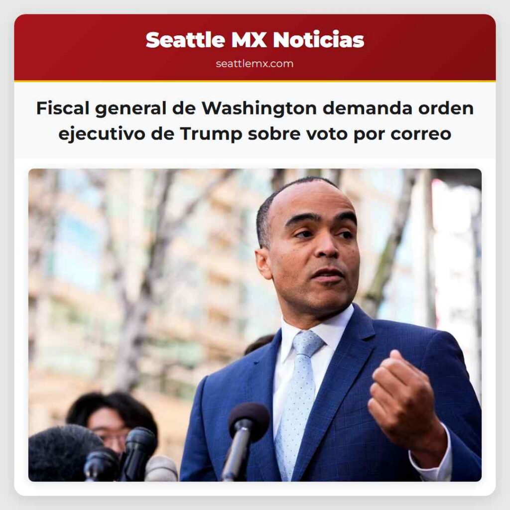 Fiscal general de Washington demanda orden