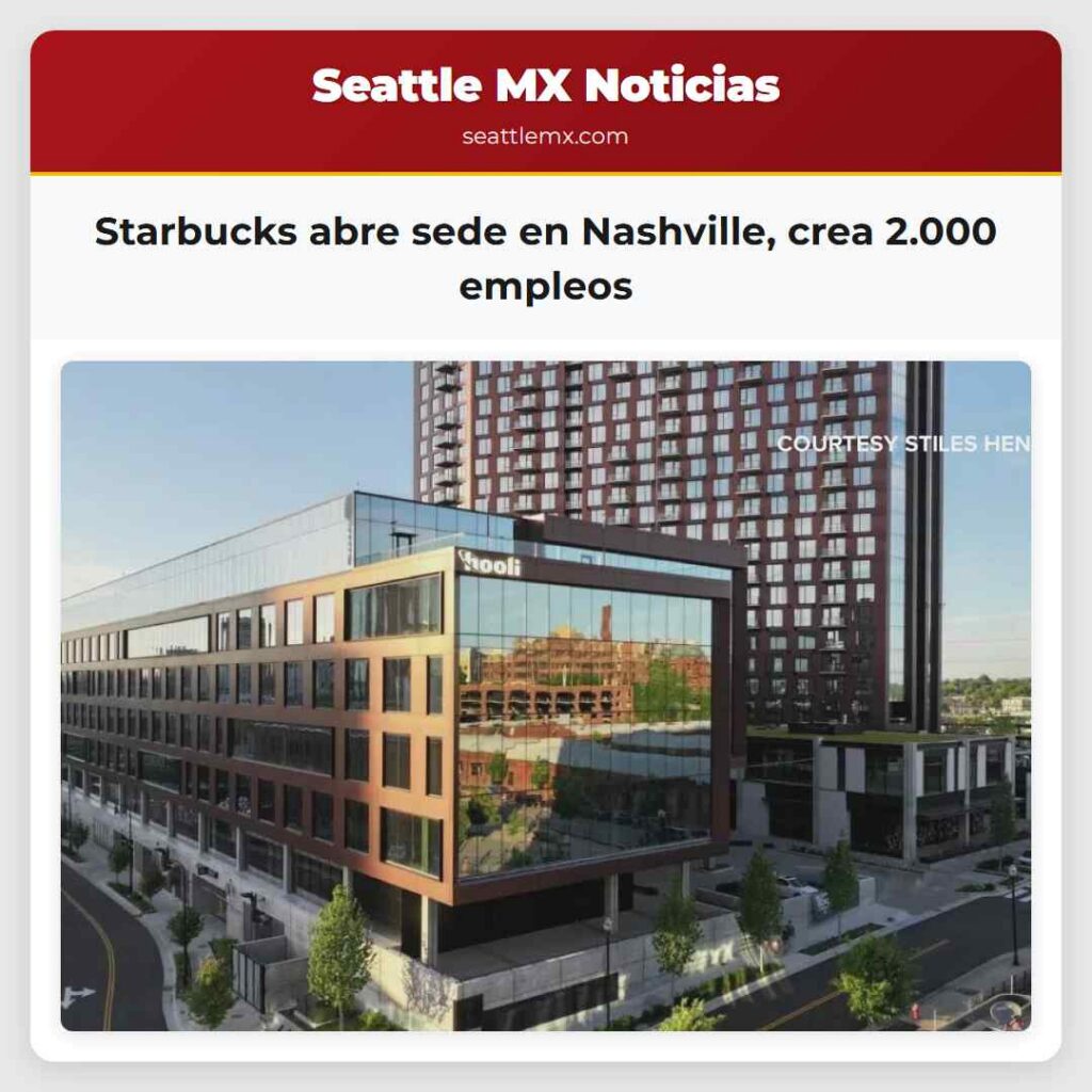 Starbucks abre sede en Nashville, crea 2.000