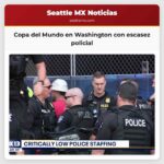 Preparativos para la Copa del Mundo mientras Washington enfrenta escasez de policías