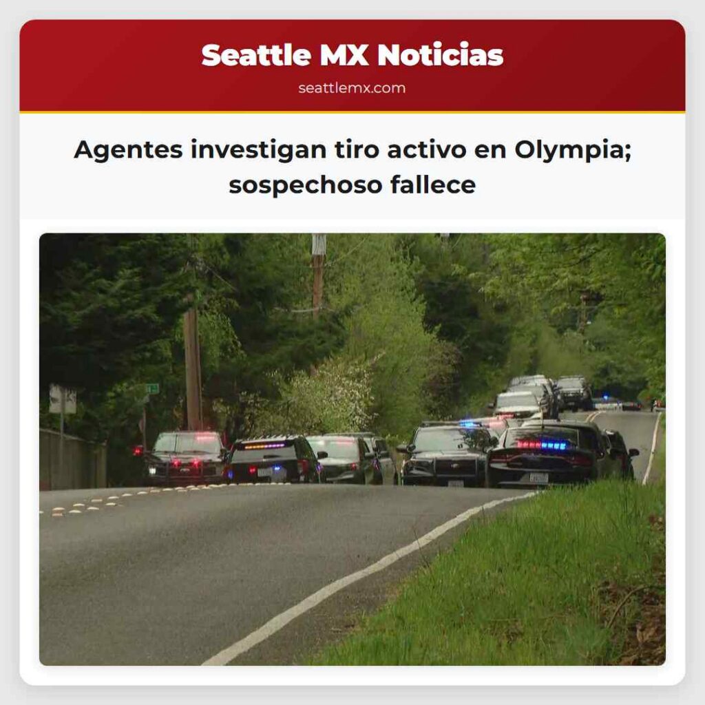 Agentes investigan tiro activo en Olympia;