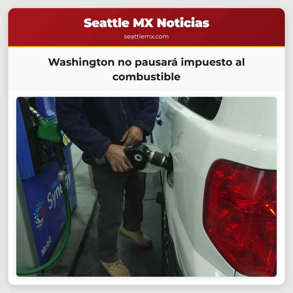 Washington no pausará impuesto al combustible