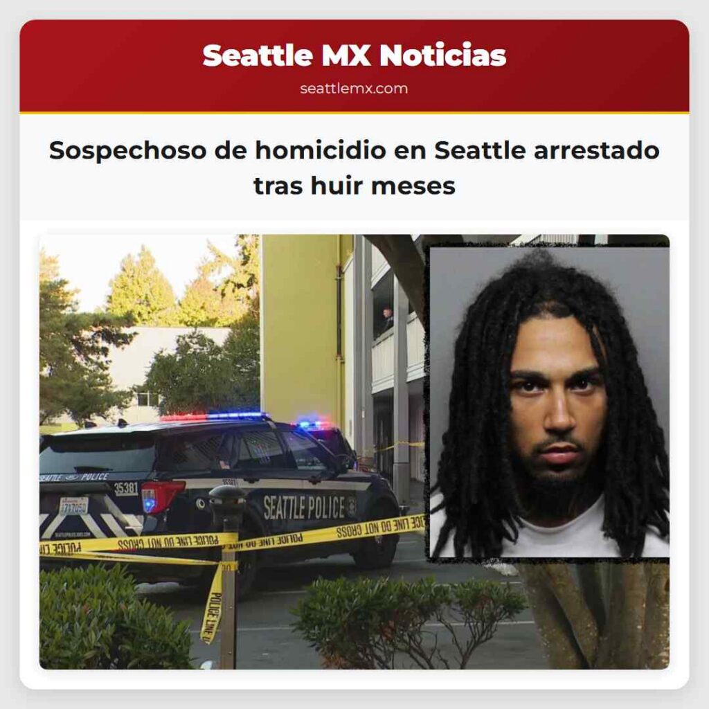 Sospechoso de homicidio en Seattle arrestado tras
