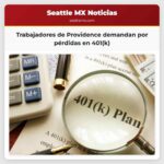 Trabajadores de Providence demandan por pérdidas en 401(k)