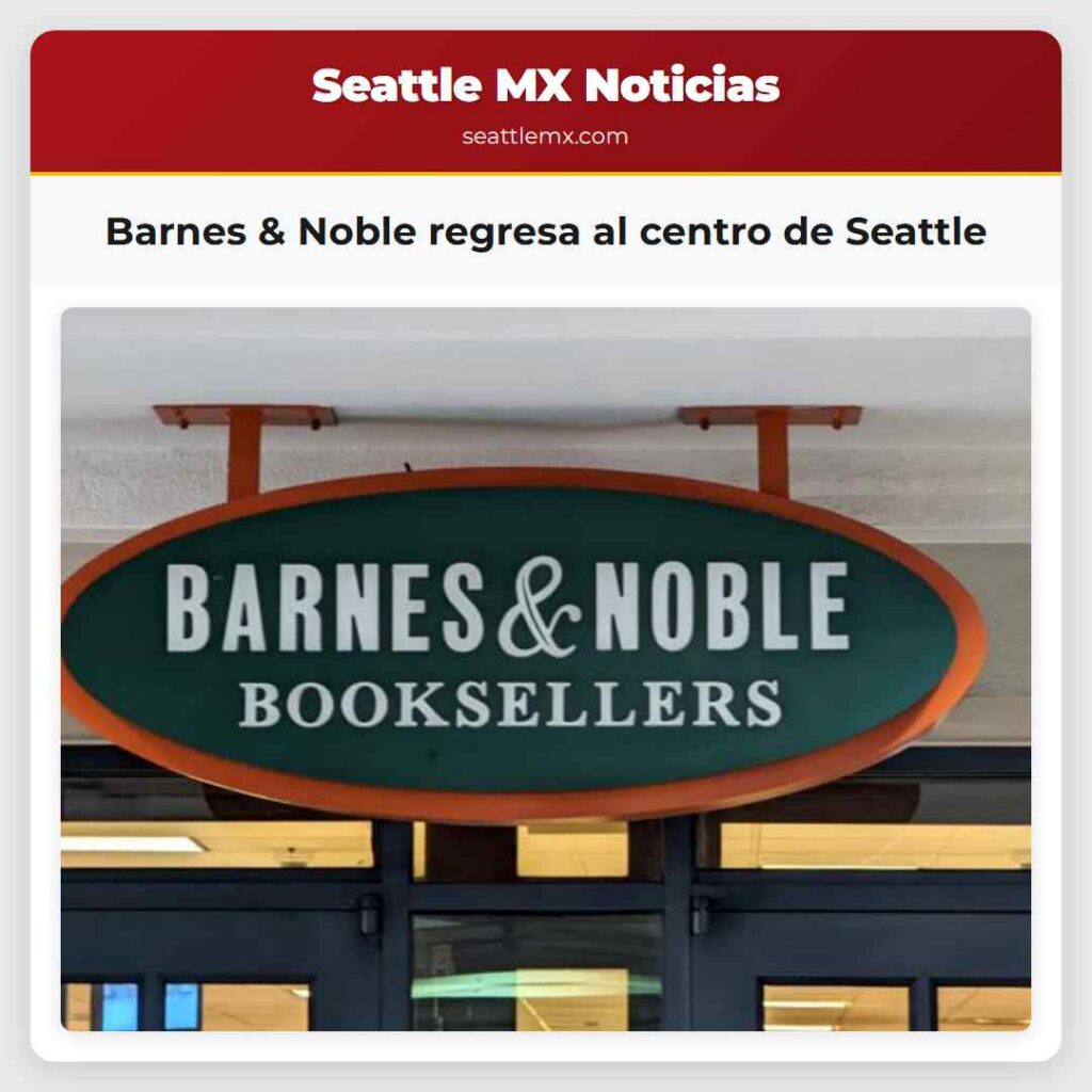 Barnes & Noble regresa al centro de Seattle