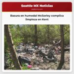 Basura en humedal McSorley complica limpieza en Kent