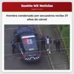 Hombre condenado por secuestros recibe 27 años de cárcel