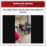 Foss High School cancela clases tras ataque en Tacoma