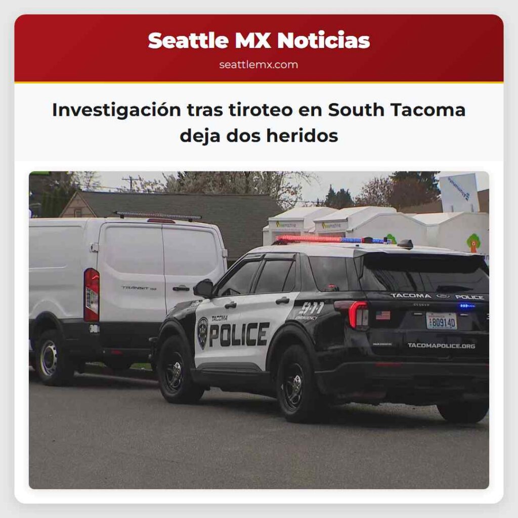 Investigación tras tiroteo en South Tacoma deja