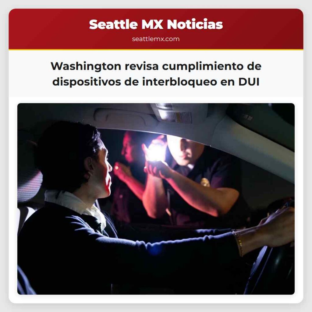 Washington revisa cumplimiento de dispositivos de
