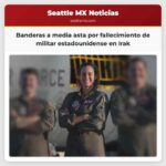 Banderas a media asta la próxima semana para honrar al militar estadounidense fallecido en incidente aéreo en Irak
