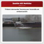 Trident Seafoods demanda a Tacoma por decisión de bomberos que destruyó embarcación comercial