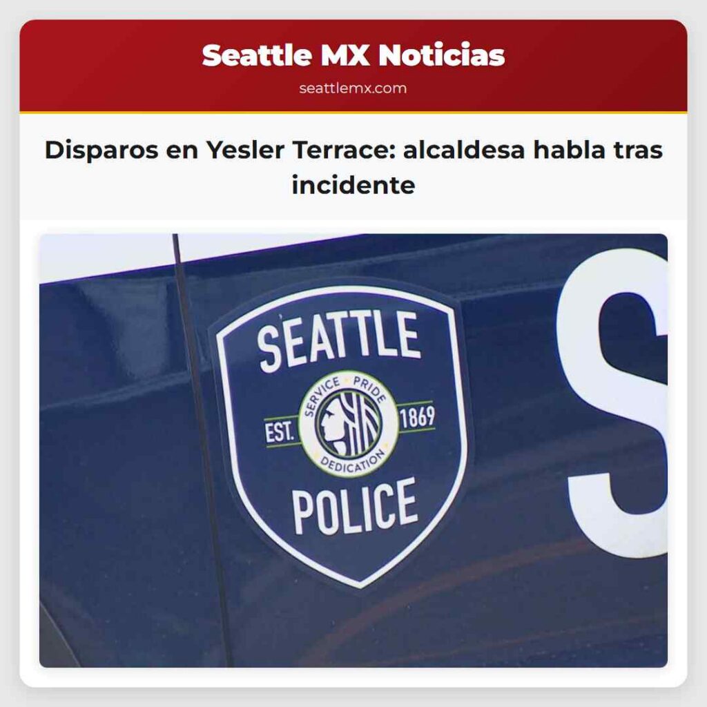 Disparos en Yesler Terrace: alcaldesa habla tras