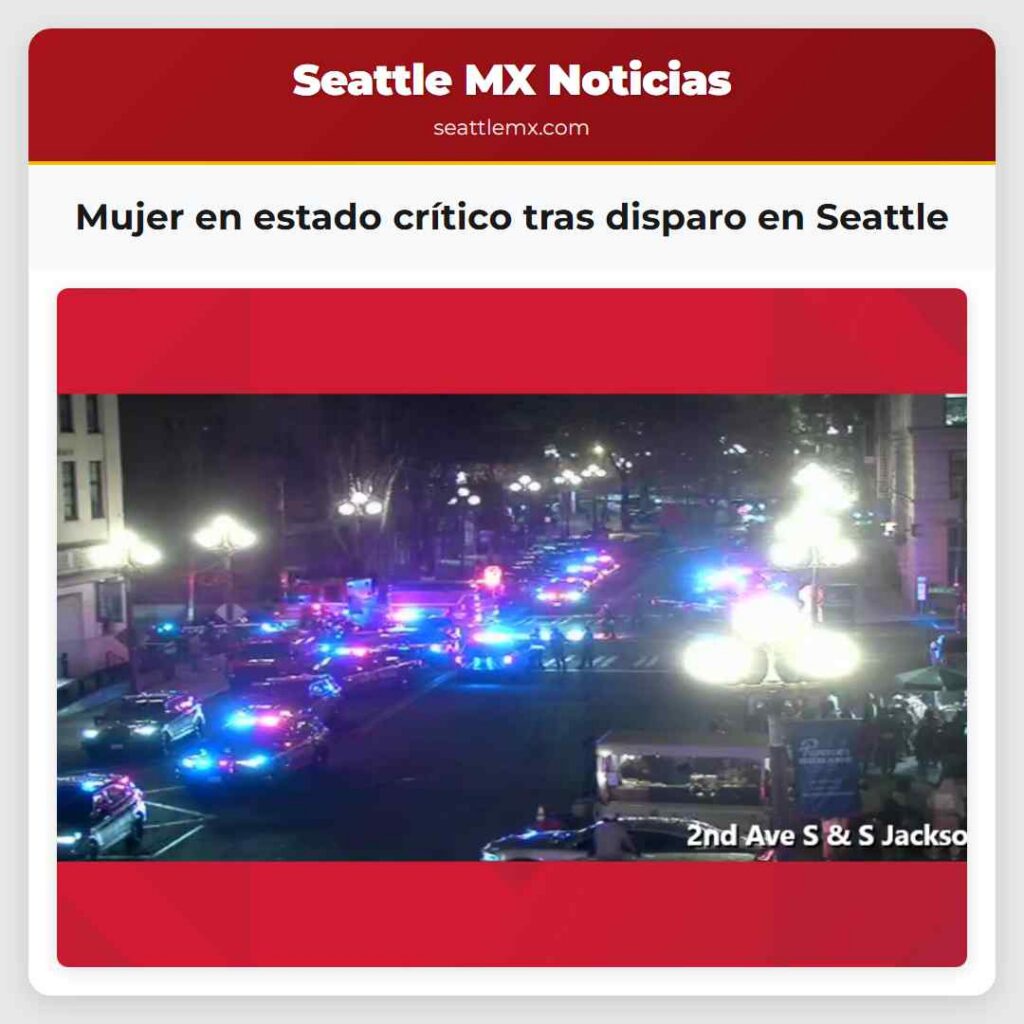 Mujer en estado crítico tras disparo en Seattle