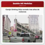 El emblemático garaje Sinking Ship de Seattle cerrado tras años de violencia