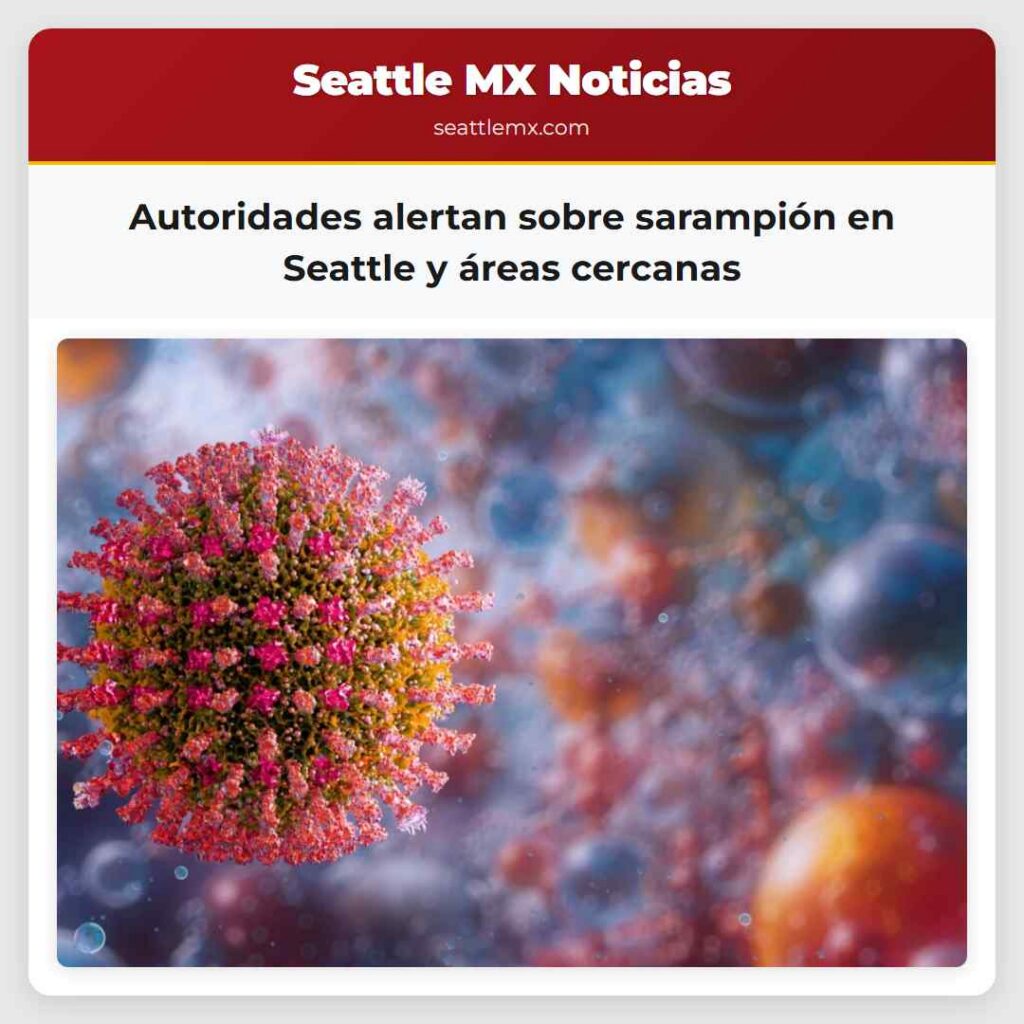 Autoridades alertan sobre sarampión en Seattle y