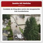 Condado de King abre centro de recuperación tras inundaciones