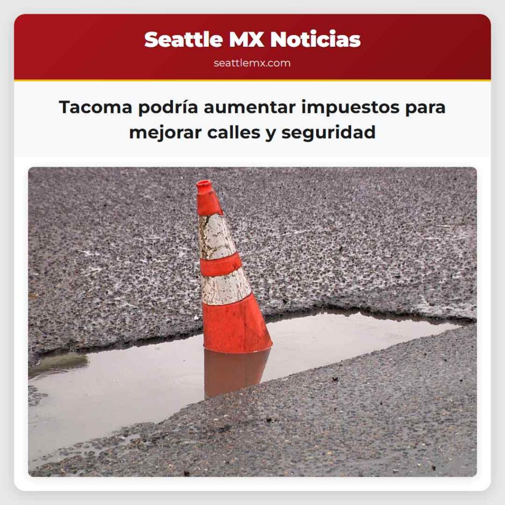 Tacoma podría aumentar impuestos para mejorar