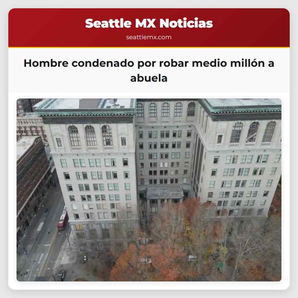 Hombre condenado por robar medio millón a abuela