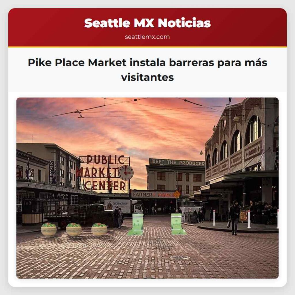 Pike Place Market instala barreras para más