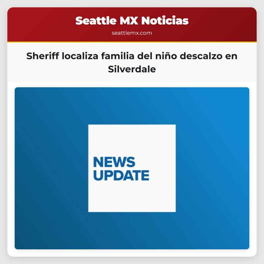 Sheriff localiza familia del niño descalzo en