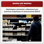 Washington demanda a Albertsons por prácticas engañosas en promociones BOGO