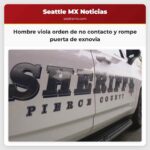 Agentes de Pierce County afirman que hombre con tres órdenes de no contacto golpeó la puerta de la casa de su exnovia