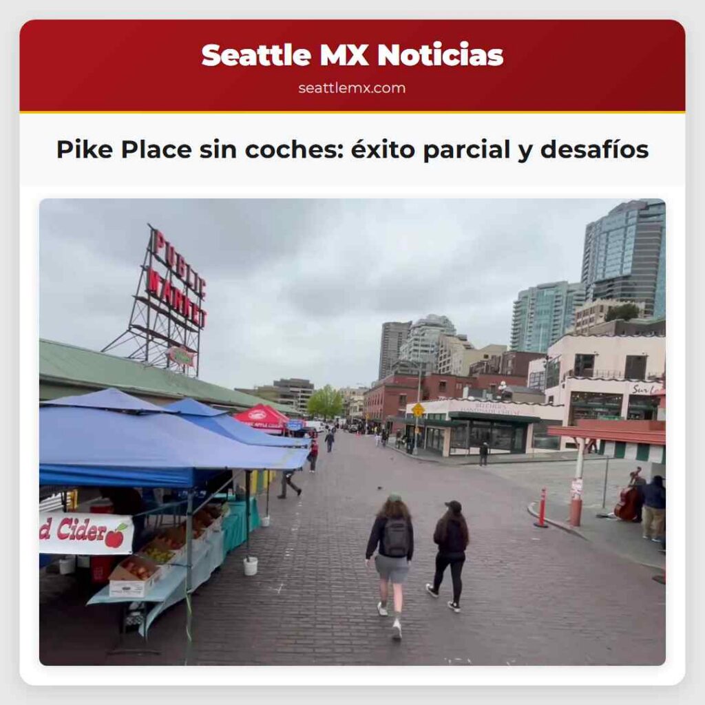 Pike Place sin coches: éxito parcial y desafíos